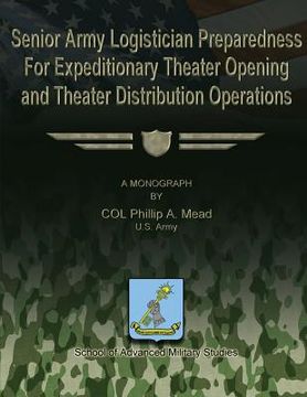 portada Senior Army Logistician Preparedness for Expeditionary Theater Opening and Theater Distribution Operations (en Inglés)
