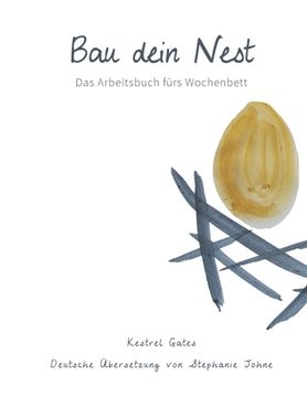 portada Bau dein Nest: Das Arbeitsbuch fürs Wochenbett (en Alemán)