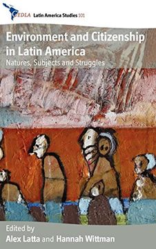 portada Environment and Citizenship in Latin America: Natures, Subjects and Struggles (Cedla Latin American Studies) (in English)