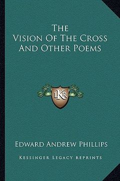 portada the vision of the cross and other poems (en Inglés)