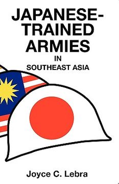 portada japanese-trained armies in southeast asia (en Inglés)