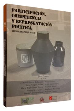 Participación. Competencia y Representación Política. Contribuciones Para el Debate
