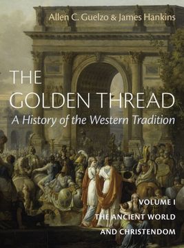 The Golden Thread: The Ancient World and Christendom