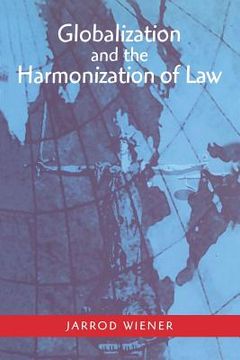 portada Globalization and the Harmonization of Law (en Inglés)