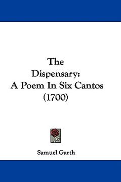 portada the dispensary: a poem in six cantos (1700) (en Inglés)