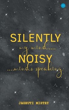 portada Silently Noisy my mind minds speaking (en Inglés)