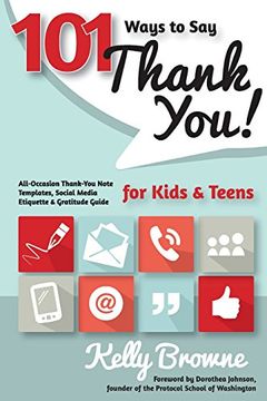 portada 101 Ways to Say Thank You, Kids & Teens: All-Occasion Thank-You Note Templates, Social Media Etiquette & Gratitude Guide