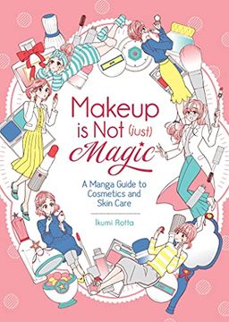 portada Makeup is not Just Magic Manga Guide to Skin Care (en Inglés)