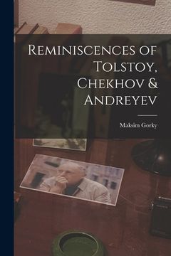 portada Reminiscences of Tolstoy, Chekhov & Andreyev (in English)