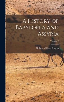portada A History of Babylonia and Assyria; Volume 2 (in English)