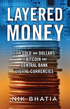 portada Layered Money: From Gold and Dollars to Bitcoin and Central Bank Digital Currencies (en Inglés)