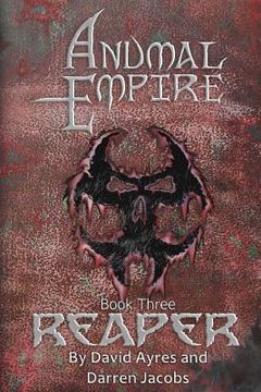 portada Anumal Empire: Reaper (en Inglés)