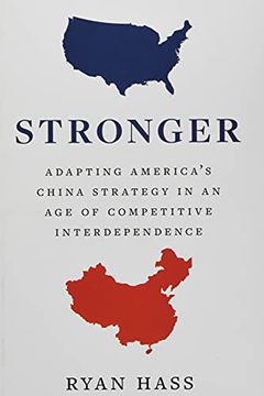 portada Stronger: Updating American Strategy to Outpace an Ambitious and Ascendant China 