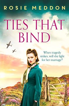 portada Ties That Bind: A Compelling and Heartbreaking Wwii Historical Fiction: 3 (on the Home Front) (en Inglés)