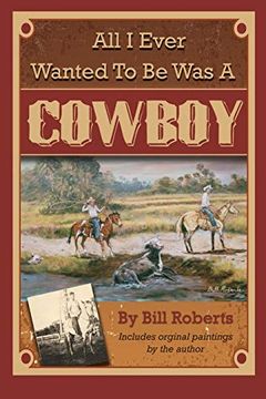 portada All i Ever Wanted to be was a Cowboy (en Inglés)