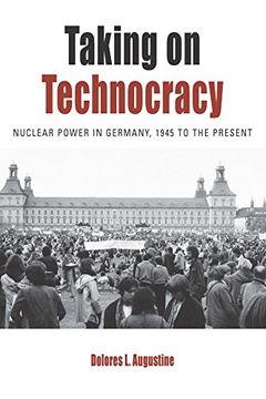 portada Taking on Technocracy: Nuclear Power in Germany, 1945 to the Present (Protest, Culture & Society) (in English)