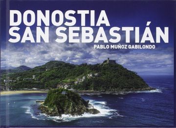 portada Donostia-San Sebastián: Una Mirada Diferente (Fotos Para Descubrir)