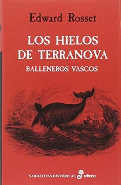 portada Los Hielos De Terranova. Balleneros Vascos (in Spanish)