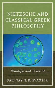 portada Nietzsche and Classical Greek Philosophy: Beautiful and Diseased (in English)