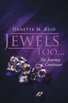 portada Jewels Too . . .: The Journey Continues (en Inglés)