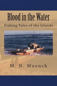portada Blood in the Water: Fishing Tales of the Islands (in English)
