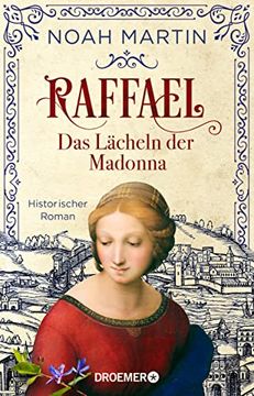 portada Raffael - das Lächeln der Madonna: Historischer Roman (en Alemán)