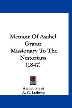 portada memoir of asahel grant: missionary to the nestorians (1847)