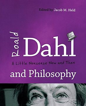 portada Roald Dahl and Philosophy: A Little Nonsense Now and Then (in English)