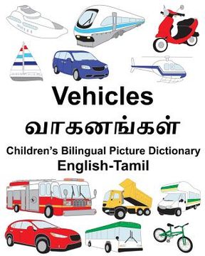 portada English-Tamil Vehicles Children's Bilingual Picture Dictionary (en Inglés)