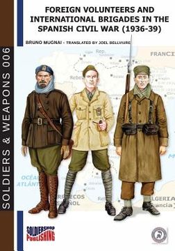 portada Foreign Volunteers and International Brigades in the Spanish Civil war (1936-39) (Paperback or Softback) (en Inglés)