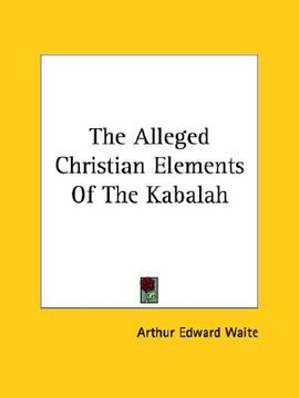 portada the alleged christian elements of the kabalah (in English)