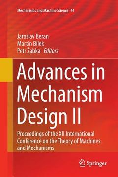 portada Advances in Mechanism Design II: Proceedings of the XII International Conference on the Theory of Machines and Mechanisms (in English)