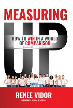 portada Measuring up: How to win in a World of Comparison (en Inglés)