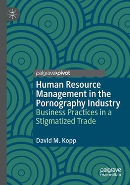 portada Human Resource Management in the Pornography Industry: Business Practices in a Stigmatized Trade