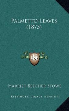 portada palmetto-leaves (1873) (en Inglés)