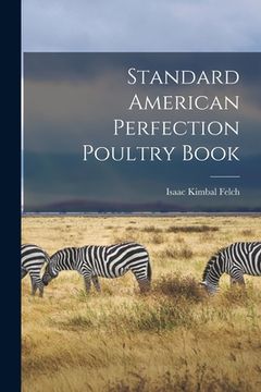portada Standard American Perfection Poultry Book (en Inglés)