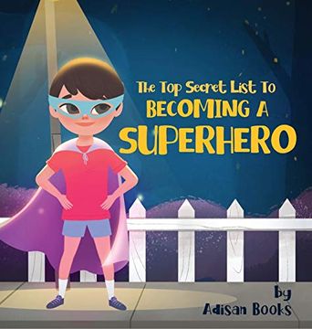 portada The top Secret List to Becoming a Superhero (en Inglés)