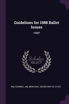 portada Guidelines for 1988 Ballot Issues: 1988? (en Inglés)
