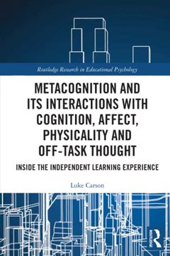 portada Metacognition and its Interactions With Cognition, Affect, Physicality and Off-Task Thought (Routledge Research in Educational Psychology) 