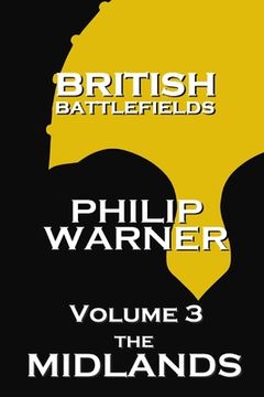 portada British Battlefields - Volume 3 - The Midlands (in English)