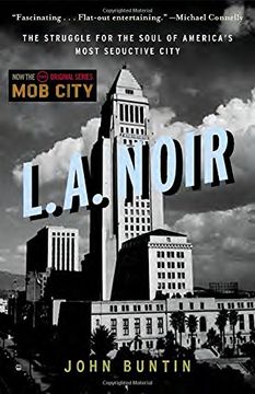 portada L. A. Noir: The Struggle for the Soul of America's Most Seductive City (in English)