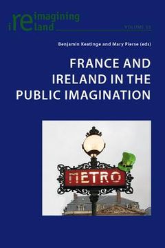 portada France and Ireland in the Public Imagination (en Inglés)