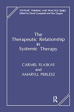 portada The Therapeutic Relationship in Systemic Therapy (The Systemic Thinking and Practice Series) (en Inglés)