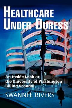 portada healthcare under duress: an inside look at the university of washington billing scandal (in English)