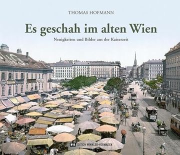 portada Es Geschah im Alten Wien (en Alemán)