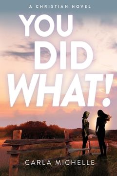 portada You Did What!: A Christian Novel (in English)