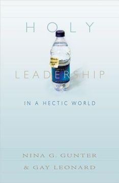 portada holy leadership in a hectic world (en Inglés)