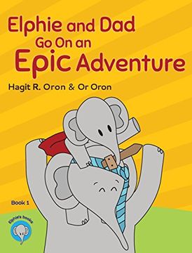 portada Elphie and Dad Go On an Epic Adventure (Elphie Books)