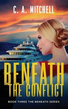 portada Beneath the Conflict: Book three the Beneath series (en Inglés)