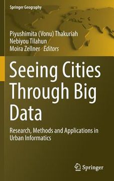 portada Seeing Cities Through Big Data: Research, Methods and Applications in Urban Informatics (en Inglés)